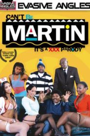 Can’t Be Martin It’s A XXX Parody